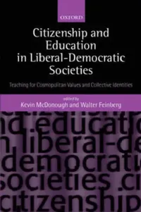 Buy Citizenship and Education in Liberal-Democratic Societies (English, Stephen H. Kan | Kevin McDonough | Walter Feinberg) — BookShops.in