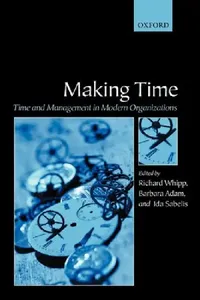 Buy Making Time (English, Richard Whipp | Barbara Adam | Ida Sabelis) — BookShops.in