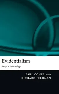 Buy Evidentialism (English, Earl Brink Conee | Richard Feldman) — BookShops.in