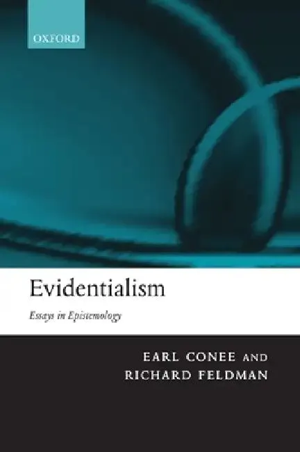 Evidentialism (English, Earl Brink Conee | Richard Feldman)