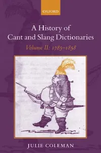 Buy A History of Cant and Slang Dictionaries (English, Julie Coleman) — BookShops.in