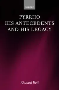 Buy Pyrrho, His Antecedents, and His Legacy (English, Richard Bett) — BookShops.in