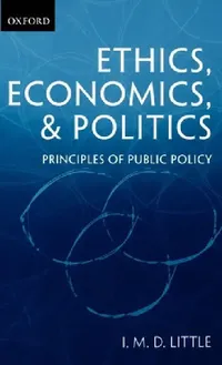 Buy Ethics, Economics, and Politics (English, Ian Malcolm David Little | I. M. D. Little) — BookShops.in