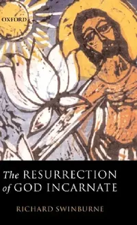 Buy The Resurrection of God Incarnate (English, Richard Swinburne) — BookShops.in
