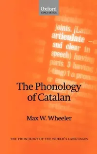 Buy The Phonology of Catalan (English, Max W. Wheeler) — BookShops.in