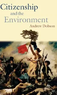 Buy Citizenship and the Environment (English, Andrew P. Dobson | Andrew Dobson) — BookShops.in