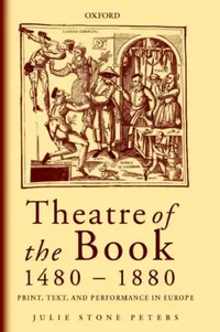 Buy Theatre of the Book 1480-1880 (English, Julie Stone Peters) — BookShops.in