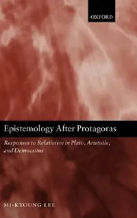 Buy Epistemology After Protagoras (English, Mi-Kyoung Lee) — BookShops.in