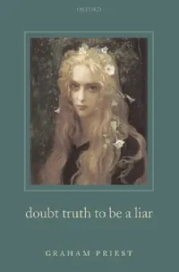 Buy Doubt Truth to Be a Liar (English, Graham Priest) — BookShops.in