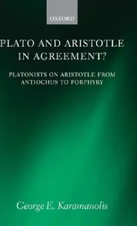 Buy Plato and Aristotle in Agreement? (English, George E. Karamanolis) — BookShops.in