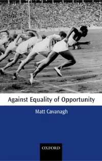 Buy Against Equality of Opportunity (English, Matt Cavanagh) — BookShops.in
