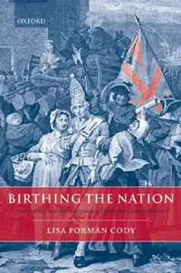 Buy Birthing the Nation (English, Lisa Forman Cody) — BookShops.in