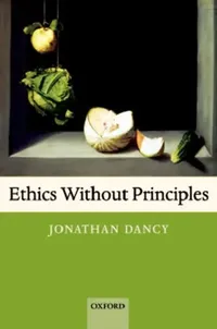 Buy Ethics Without Principles (English, Jonathan Dancy) — BookShops.in