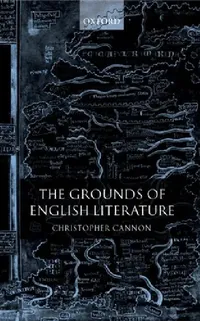 Buy The Grounds of English Literature (English, Christopher Cannon) — BookShops.in
