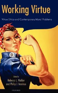 Buy Working Virtue (English, Rebecca L. Walker | Philip J. Ivanhoe) — BookShops.in