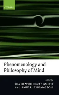 Buy Phenomenology and Philosophy of Mind (English, David Woodruff Smith | Amie L. Thomasson | D. Woodruff Smith) — BookShops.in