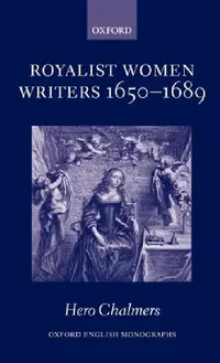Buy Royalist Women Writers, 1650-1689 (English, Hero Chalmers) — BookShops.in