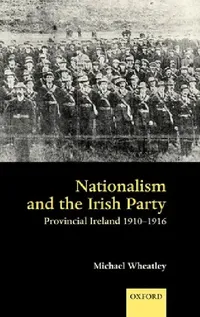 Buy Nationalism and the Irish Party (English, Michael Wheatley) — BookShops.in