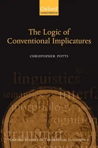 Buy The Logic of Conventional Implicatures (English, Christopher Potts) — BookShops.in