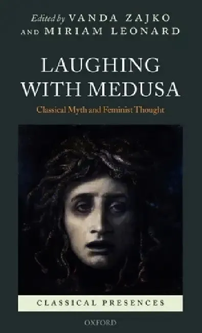 Laughing with Medusa (English, Vanda Zajko | Miriam Leonard)