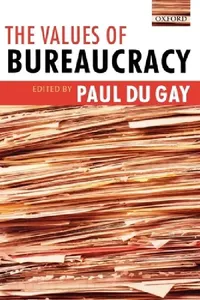 Buy The Values of Bureaucracy (English, Paul Du Gay) — BookShops.in