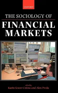 Buy The Sociology of Financial Markets (English, Karin Knorr Cetina | Alex Preda) — BookShops.in