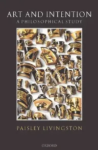 Buy Art and Intention (English, Paisley Livingston) — BookShops.in