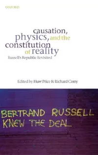 Buy Causation, Physics, and the Constitution of Reality (English, Huw Price | Richard Corry | H. Price) — BookShops.in