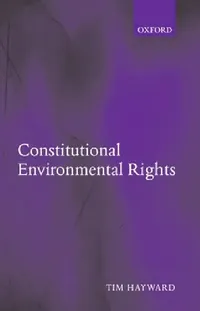 Buy Constitutional Environmental Rights (English, Tim Hayward) — BookShops.in