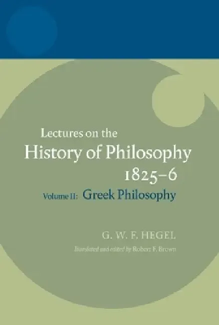 Hegel (English, Georg Wilhelm Friedrich Hegel | Robert F. Brown)