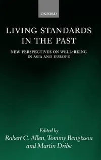 Buy Living Standards in the Past (English, Robert C. Allen | Tommy Bengtsson | Martin Dribe) — BookShops.in