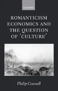 Buy Romanticism, Economics and the Question of 'Culture' (English, Philip Connell) — BookShops.in