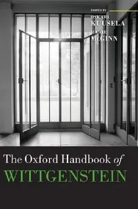Buy The Oxford Handbook of Wittgenstein (English, Oskari Kuusela | Marie McGinn) — BookShops.in