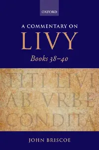 Buy A Commentary on Livy, Books 38-40 (English, John Briscoe) — BookShops.in
