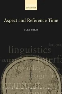 Buy Aspect and Reference Time (English, Olga Borik) — BookShops.in