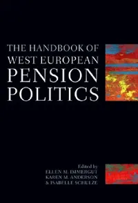 Buy The Handbook of West European Pensions Politics (English, Ellen Immergut | Karen Anderson | Isabelle Schulze) — BookShops.in
