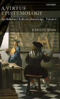 Buy A Virtue Epistemology (English, Ernest Sosa) — BookShops.in