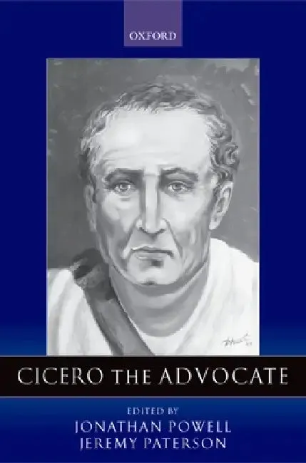 Cicero the Advocate (English, Jonathan Powell | Jeremy Paterson)