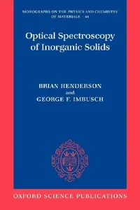 Buy Optical Spectroscopy of Inorganic Solids (English, Brian Henderson | George F. Imbusch) — BookShops.in