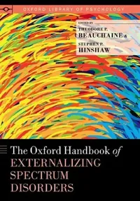 Buy Oxford Handbook of Externalizing Spectrum Disorders (English, Theodore P. Beauchaine | Stephen P. Hinshaw) — BookShops.in