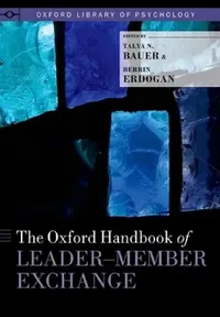 Buy Oxford Handbook of Leader-Member Exchange (English, Talya N. Bauer | Berrin Erdogan) — BookShops.in