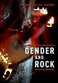 Buy Gender and Rock (English, Mary Celeste Kearney) — BookShops.in