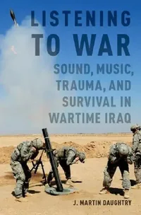 Buy Listening to War (English, J. Martin Daughtry) — BookShops.in