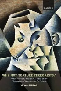 Buy Why Not Torture Terrorists? (English, Yuval Ginbar) — BookShops.in
