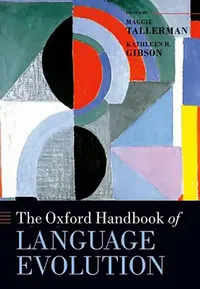 Buy The Oxford Handbook Of Language Evolution (English, Maggie Tallerman And Kathleen R. Gibson | .) — BookShops.in