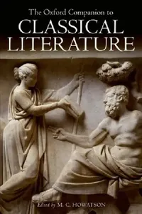 Buy The Oxford Companion to Classical Literature (English, M. C. Howatson) — BookShops.in