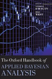 Buy The Oxford Handbook of Applied Bayesian Analysis (English, Anthony O' Hagan | Mike West) — BookShops.in