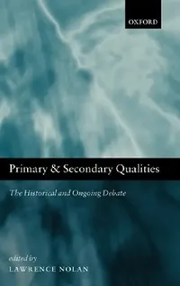 Buy Primary and Secondary Qualities (English, Lawrence Nolan) — BookShops.in