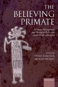 Buy The Believing Primate (English, Jeffrey Schloss | Michael Murray) — BookShops.in