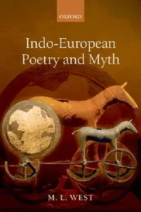 Buy Indo-European Poetry and Myth (English, M. L. West) — BookShops.in